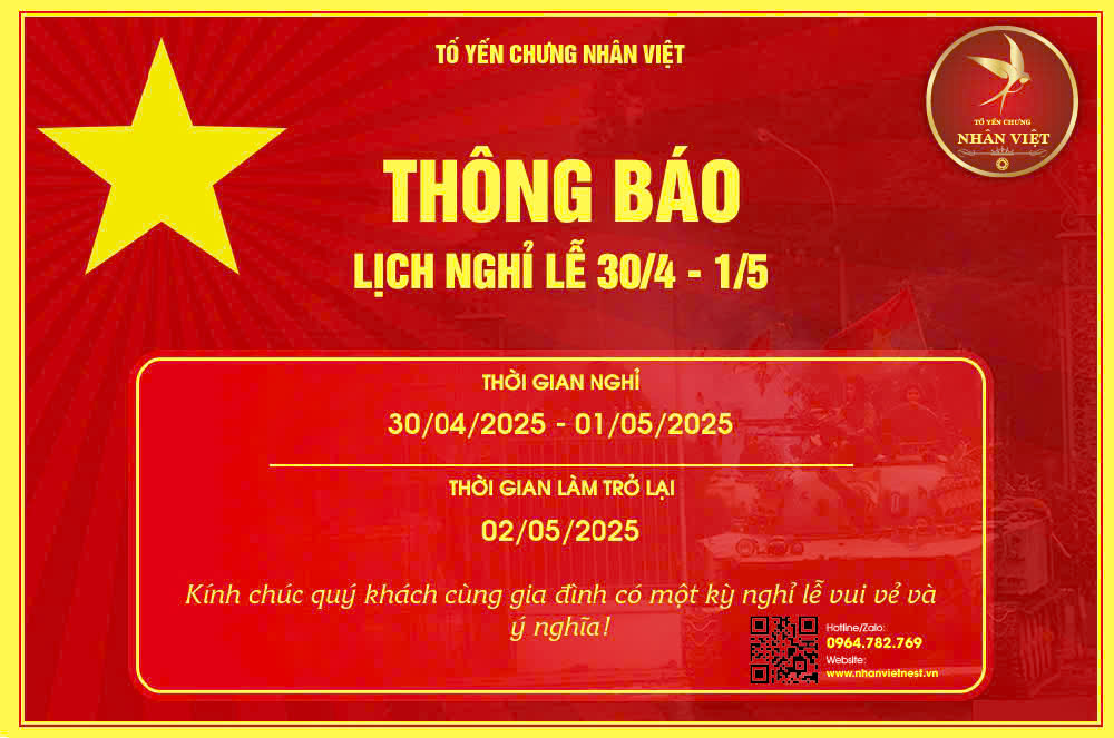 LỊCH NGHỈ LỄ 30/04 - 01/05  [TỔ YẾN CHƯNG NHÂN VIỆT]